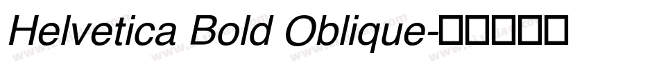 Helvetica Bold Oblique字体转换